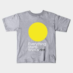 Everything starts by a dot. (Kandinsky) Kids T-Shirt